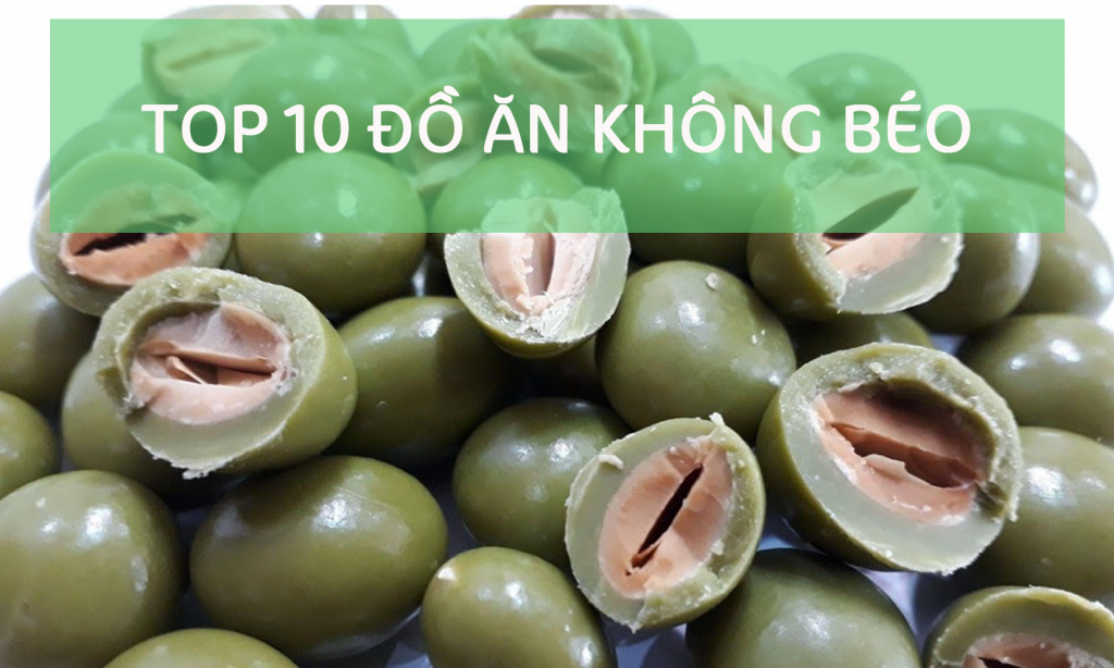 10 đồ ăn không béo tốt cho sức khỏe